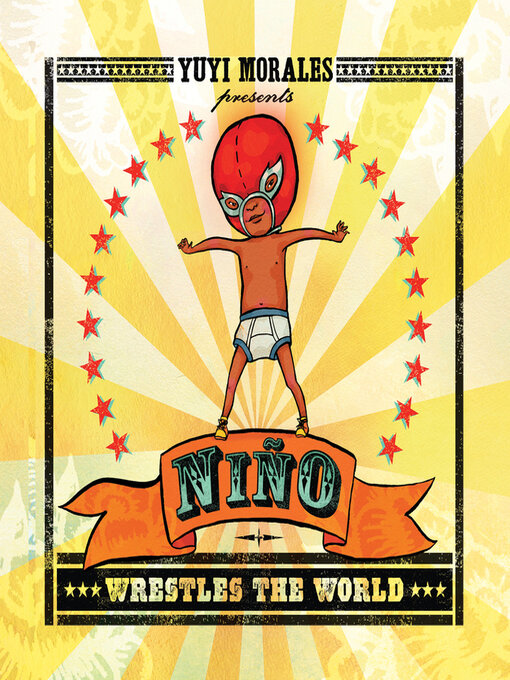 Title details for Nino Wrestles the World by Yuyi Morales - Available
